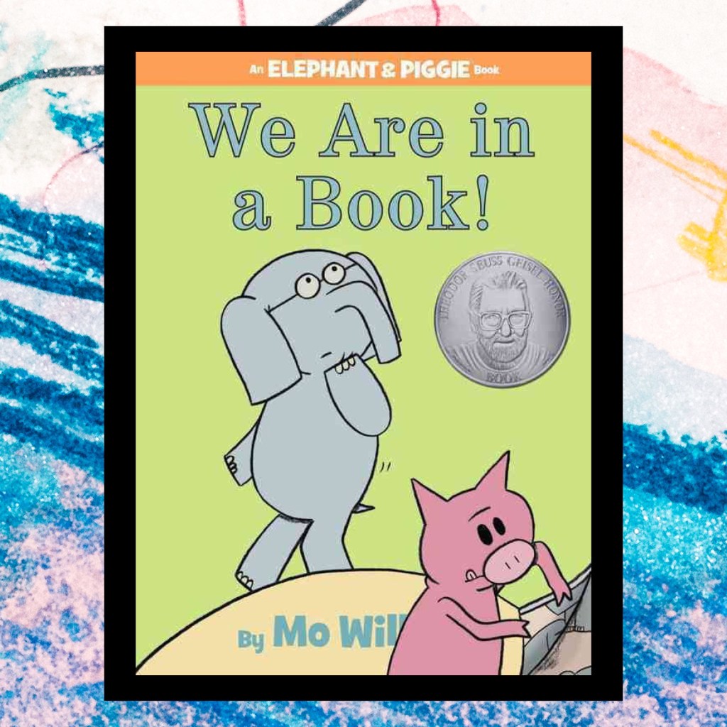 ID: The cover of “We Are in a Book”​ place on top of a pastel backdrop. The cover of this book is an illustration of Elephant looking up at the title of this book while Piggie turns the page to open the book. 